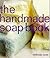 The Handmade Soap Book by Melinda  Coss