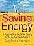 Saving Energy - A Step by Step Guide for Saving Electricity, Gas and Water in Every Room of Your Home
