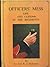 Officers' mess: Being a history of mess origins and customs from a wealth of military records ; enlivened anecdotes of mess times remembered from a ... Littlewart from 2/Lieutenant to Major-General