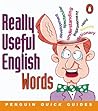 Penguin Quick Guides: Really Useful English Words (Penguin Quick Guides)