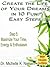 CREATE THE LIFE OF YOUR DREAMS IN 10 FUN, EASY STEPS by Michelle Nielsen