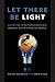 Let There Be Light: Electri...