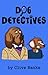 Dog Detectives