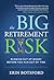 The Big Retirement Risk: Ru...