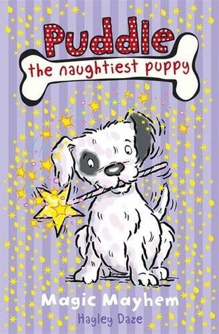 Magic Mayhem (Puddle the Naughtiest Puppy, #6)