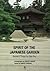 Spirit of the Japanese Garden: Ancient Times to Edo Era