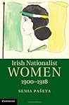 Irish Nationalist Women, 1900–1918