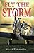 Fly the Storm by James    Stevenson