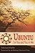 Ubuntu: I in You and You in Me
