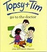 01 Topsy And Tim Go To The Doctor by Jean Adamson