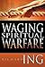 Waging Spiritual Warfare by Richard Ing