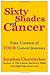 Sixty Shades of Cancer: Tak...