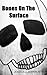 Bones On The Surface