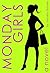 Monday Girls by Sandra Graves