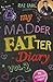 My Madder Fatter Diary (Rae Earl, #2)