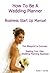 How To Be A Wedding Planner - Start Your Own Wedding Planning Business From Home