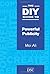 The DIY Guide to Powerful P...