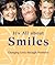 It's All about Smiles: Changing Lives through Dentistry (Books for Dental Patients and the Dental Team)