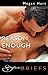 Reason Enough