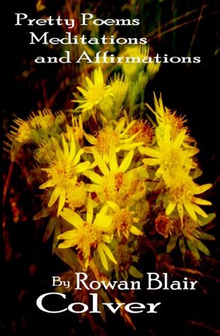 Pretty Poems, Meditations and Affirmations (Kindle Edition)