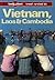 Vietnam, Laos & Cambodia, a Travel Survival Kit by Daniel Robinson