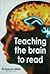 Teaching the Brain to Read
