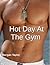 Hot Day At The Gym