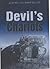 The devil's chariots: The birth and secret battles of the first tanks