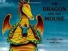 The Dragon and the Mouse The Dragon and the Mouse