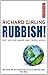 Rubbish!: Dirt On Our Hands And Crisis Ahead