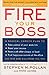 Fire Your Boss: An Empowering Seven-Step Guide to Career Freedom and Economic Control