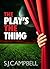 The Play's the Thing