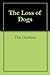 The Loss of Dogs by Tim Harbison