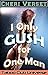 I Only Gush for One Man (Taboo Club Universe)