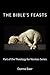 The Bible's Feasts: The Sec...