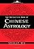 The Definitive Book of Chinese Astrology by Shelly Wu