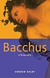 Bacchus : A Biography