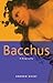 Bacchus : A Biography