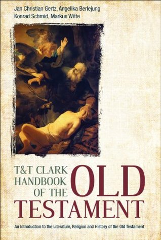 T&T Clark Handbook of the Old Testament: An Introduction to the Literature, Religion and History of the Old Testament (Paperback)