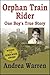 Orphan Train Rider by Andrea Warren Orphan Train Rider by Andrea Warren