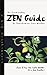 The Zen Guide to Transforming Your Writing - Even if You Are Not a Writer or a Zen Master