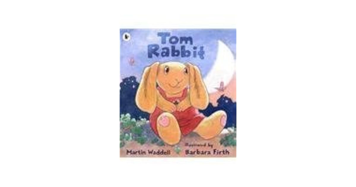 Tom Rabbit by Martin Waddell