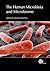 Human Microbiota and Microbiome, The (Advances in Molecular and Cellular Microbiology, 25)
