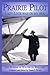 Prairie Pilot: Lady Luck Wa...
