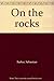 On the rocks