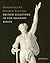 Magnificent Marble Statues: A Guide to the Sculpture in the Mansion House