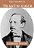 The Poetry of Horatio Alger (Illustrated)