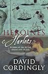 Heroines and Harl...