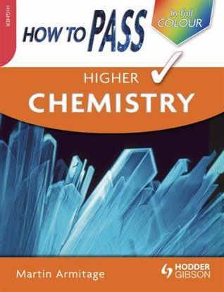How to Pass Higher Chemistry (How to Pass - Higher Level)