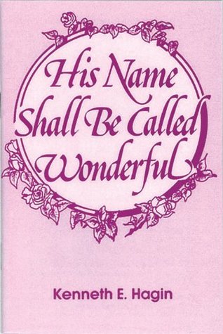 His Name Shall Be Called Wonderful (Kindle Edition)